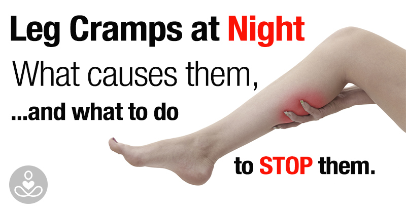 Leg Cramps At Night What causes them and what to do to stop them