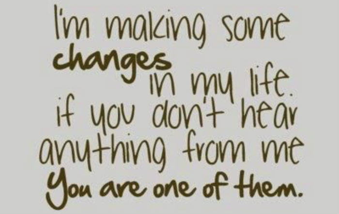 I'm making some changes in my life - Quote