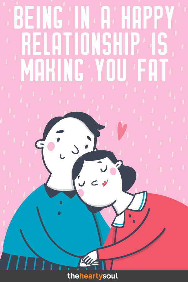Being in a happy relationship is making you fat - Cartoon Poster