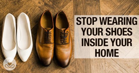 Why You Should Never Wear Your Shoes Inside the House : The Hearty Soul